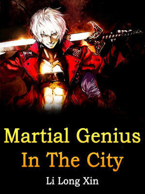 Martial Genius In The City