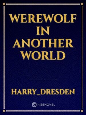 Werewolf in another world