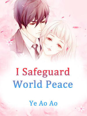 I Safeguard World Peace