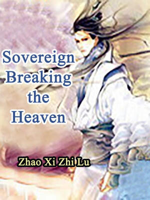 Sovereign Breaking the Heaven