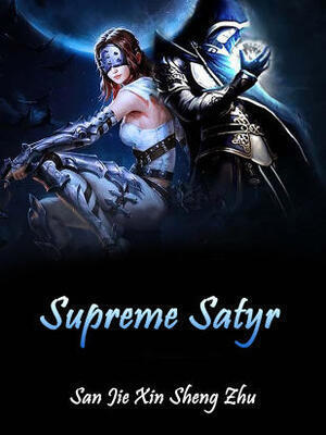 Supreme Satyr