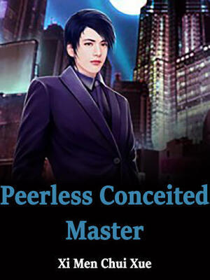 Peerless Conceited Master