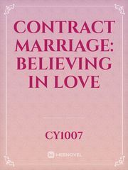 Contract Marriage: Believing in Love