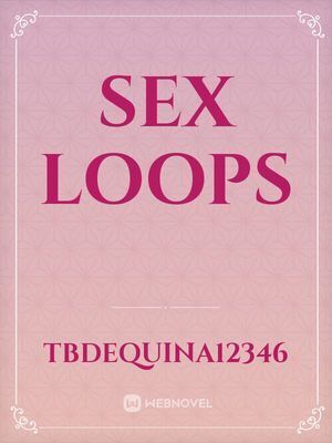 Sex Loops