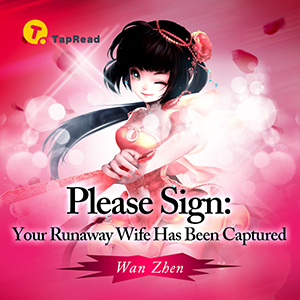 Please Sign: Your Runaway Wife Has Been Captured